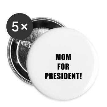 MOM FOR PRESIDENT - Lot de 5 petits badges (25 mm) - blanc - Devant