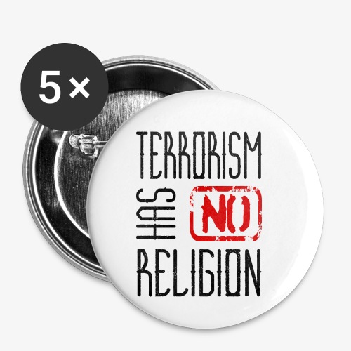 Terrorism has no religion - Buttons klein 25 mm (5er Pack)