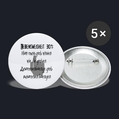 Lebensweisheit 301 - Buttons klein 25 mm (5er Pack)