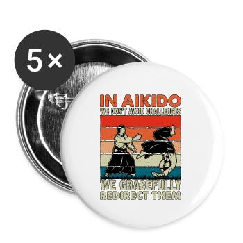 Im Aikido fordern wir nicht anmutig heraus, sondern - Buttons klein 25 mm (5er Pack) - Weiß - Vorne
