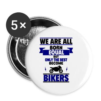 Geboren als Gleiche, nur die Besten werden Biker - Buttons klein 25 mm (5er Pack) - Weiß - Vorne