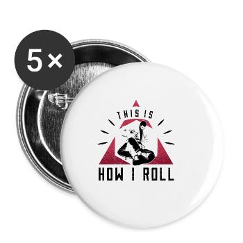 Brazilian Jiu-Jitsu This Is How I Roll - Buttons small 1''/25 mm (5-pack) - white - Front