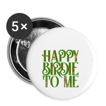 Happy Birdie To Me 3 - Lot de 5 petits badges (25 mm) - blanc - Devant