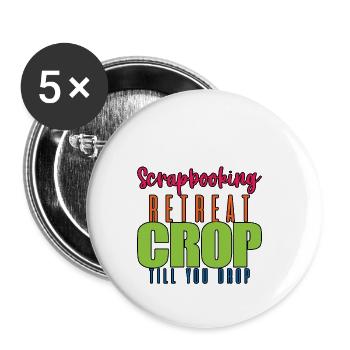 Scrapbooking Retreat Crop Till You Drop - Buttons small 1''/25 mm (5-pack) - white - Front