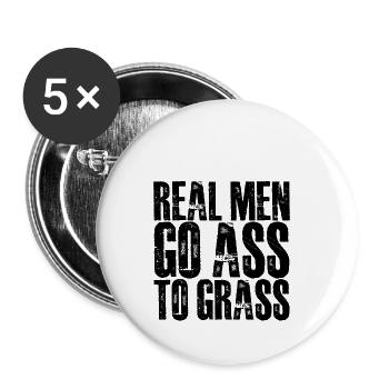 Real Men Go Ass To Grass 2 - Buttons klein 25 mm (5er Pack) - Weiß - Vorne