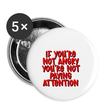 If You're Not Angry, You're Not Paying Attention 3 - Buttons small 1''/25 mm (5-pack) - white - Front