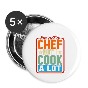 I'm Not A Chef But I Cook A Lot - Buttons klein 25 mm (5er Pack) - Weiß - Vorne
