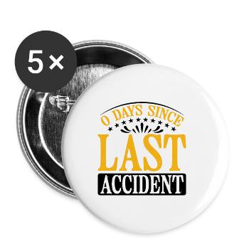0 Days Since Last Accident 35 - Buttons klein 25 mm (5er Pack) - Weiß - Vorne