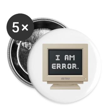CRT Design - I AM ERROR - Buttons small 1''/25 mm (5-pack) - white - Front
