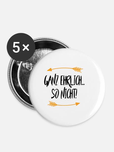 Ganz ehrlich So Nicht - Buttons klein 25 mm (5er Pack) - Weiß