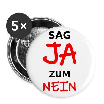 Sag JA zum NEIN lustiger Spruch anti demonstrieren - Buttons klein 25 mm (5er Pack) - Weiß - Vorne