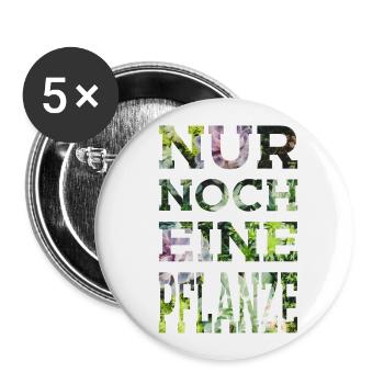 GARTEN ZIMMERPLANZE NUR NOCH EINE PFLANZE - Buttons klein 25 mm (5er Pack) - Weiß - Vorne