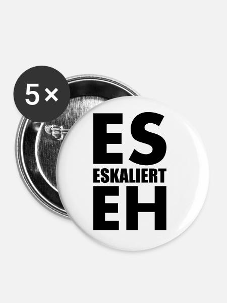 Es eskaliert eh - Buttons klein 25 mm (5er Pack) - Weiß