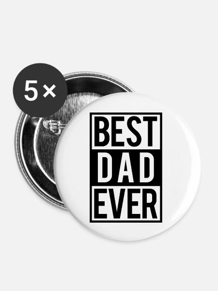 Best Dad ever - Buttons klein 25 mm (5er Pack) - Weiß