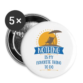 Lieblingsbeschäftigung Strand: Nichts - Buttons klein 25 mm (5er Pack) - Weiß - Vorne