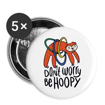 HulaHoop Faultier Dont worry be hoopy Geschenk - Buttons klein 25 mm (5er Pack) - Weiß - Vorne
