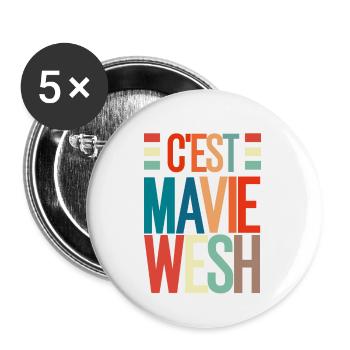 C'est ma vie wesh - Lot de 5 petits badges (25 mm) - blanc - Devant