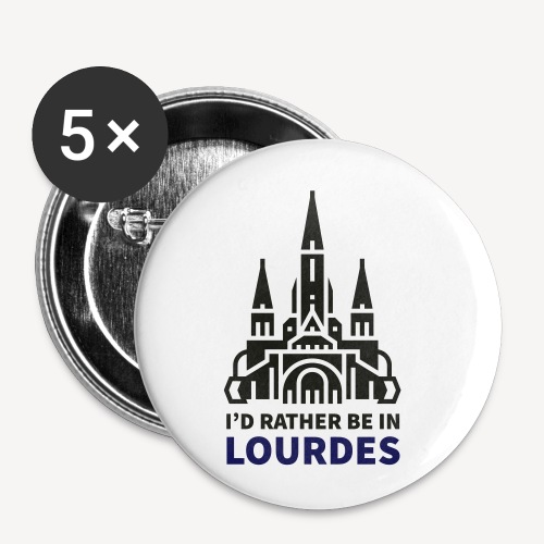 I'D RATHER BE IN LOURDES - Buttons small 1''/25 mm (5-pack)