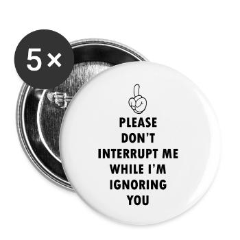 Dont Interrupt Me - Buttons small 1''/25 mm (5-pack) - white - Front