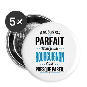 Je ne suis pas parfait mais je suis Bourguignon - Lot de 5 petits badges (25 mm) - blanc - Devant
