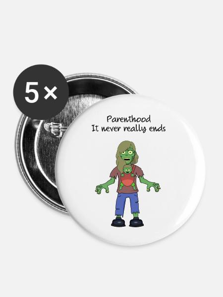 Elternschaft endet nie wirklich - Buttons klein 25 mm (5er Pack) - Weiß