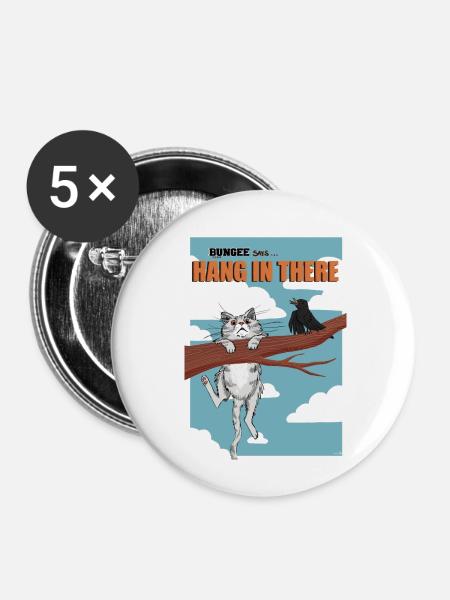 Bungee Hang In There - Buttons klein 25 mm (5er Pack) - Weiß