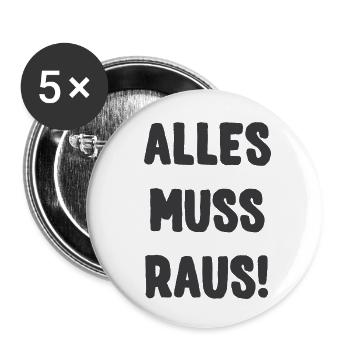 ALLES MUSS RAUS! - Buttons klein 25 mm (5er Pack) - Weiß - Vorne