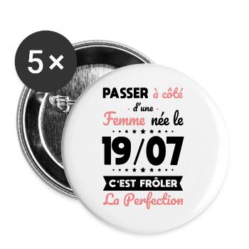 Anniversaire - Née le 19 Juillet Frôler perfection - Lot de 5 petits badges (25 mm) - blanc - Devant