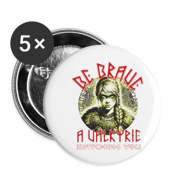 Be brave a Valkyrie is watching you - Buttons small 1''/25 mm (5-pack) - white - Front