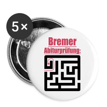 Abitur Abschluss Prüfung Sprüche lustig Bremen Abi - Buttons klein 25 mm (5er Pack) - Weiß - Vorne
