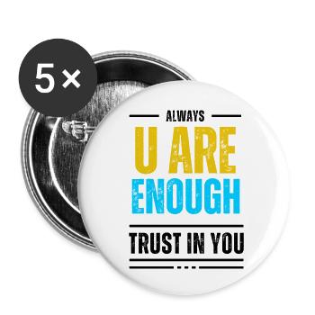 You are enough. - Buttons klein 25 mm (5er Pack) - Weiß - Vorne