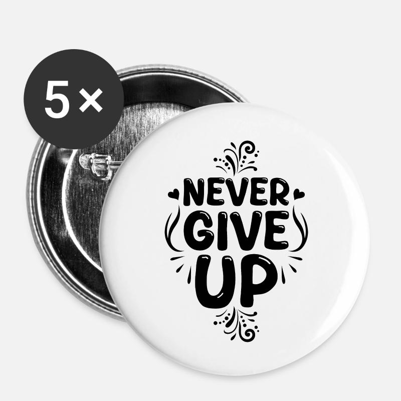 Never_give_up - Lot de 5 petits badges (25 mm) - blanc
