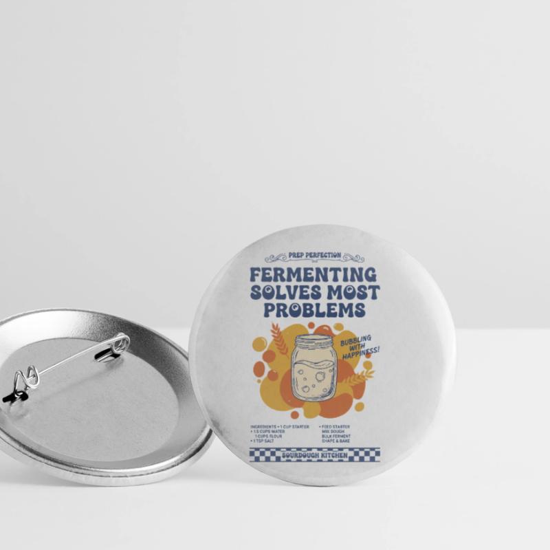 sourdough Fermenting Solves Most Problems bread Buttons small 1''/25 mm (5-pack)