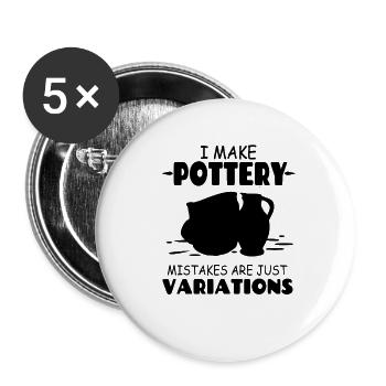 I_Make_Pottery_Mistakes_Are_Just_Variations - Lot de 5 petits badges (25 mm) - blanc - Devant