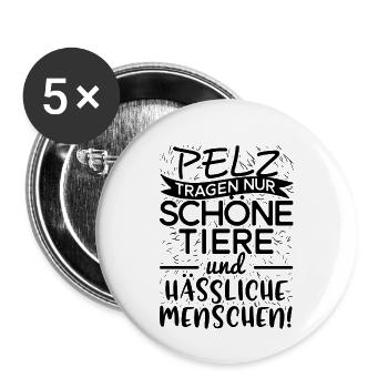 PELZ ist nur für Tiere Tierschutz Tiere Geschenk - Buttons klein 25 mm (5er Pack) - Weiß - Vorne