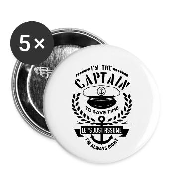 I Am The Captain I Am Always Right Boat Nautical - Buttons klein 25 mm (5er Pack) - Weiß - Vorne
