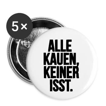 Alle kauen, keiner isst. / Techno / Droge - Buttons klein 25 mm (5er Pack) - Weiß - Vorne
