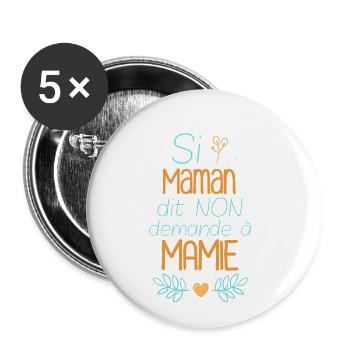 If Mom says no asks Grandma. Humor gift. - Buttons small 1''/25 mm (5-pack) - white - Front