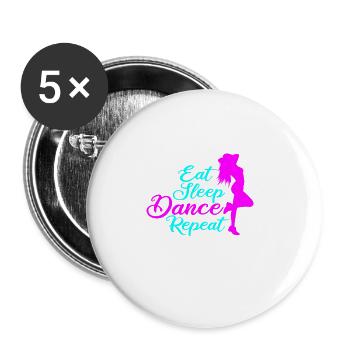 Eat Sleep Dance Repeat Funny Gift for Dancers - Buttons small 1''/25 mm (5-pack) - white - Front