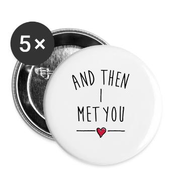 AND THEN I MET YOU LOVE QUOTE - Buttons small 1''/25 mm (5-pack) - white - Front