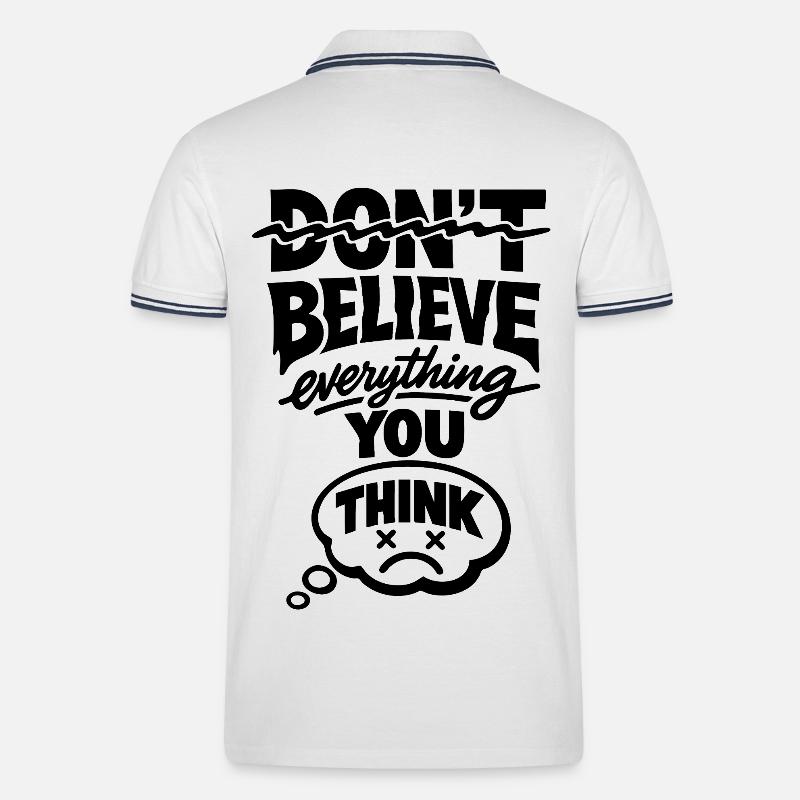 Don't Believe Everything You Think Statement - Men's Tipped Polo Shirt - white/navy