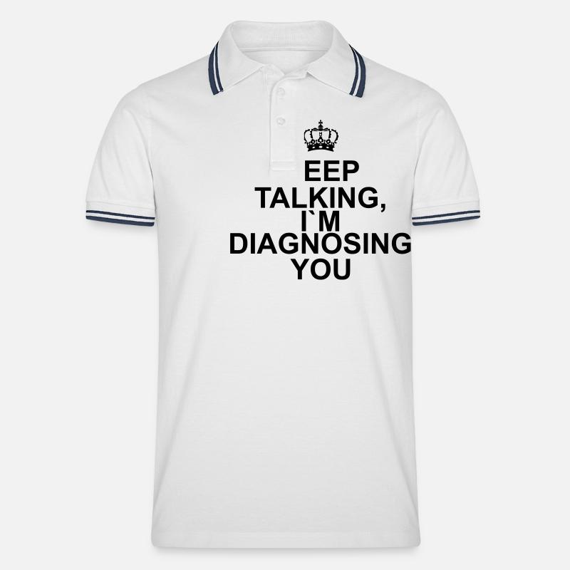 Keep talking I`m diagnosing you - Männer Tipped Poloshirt - Weiß/Navy