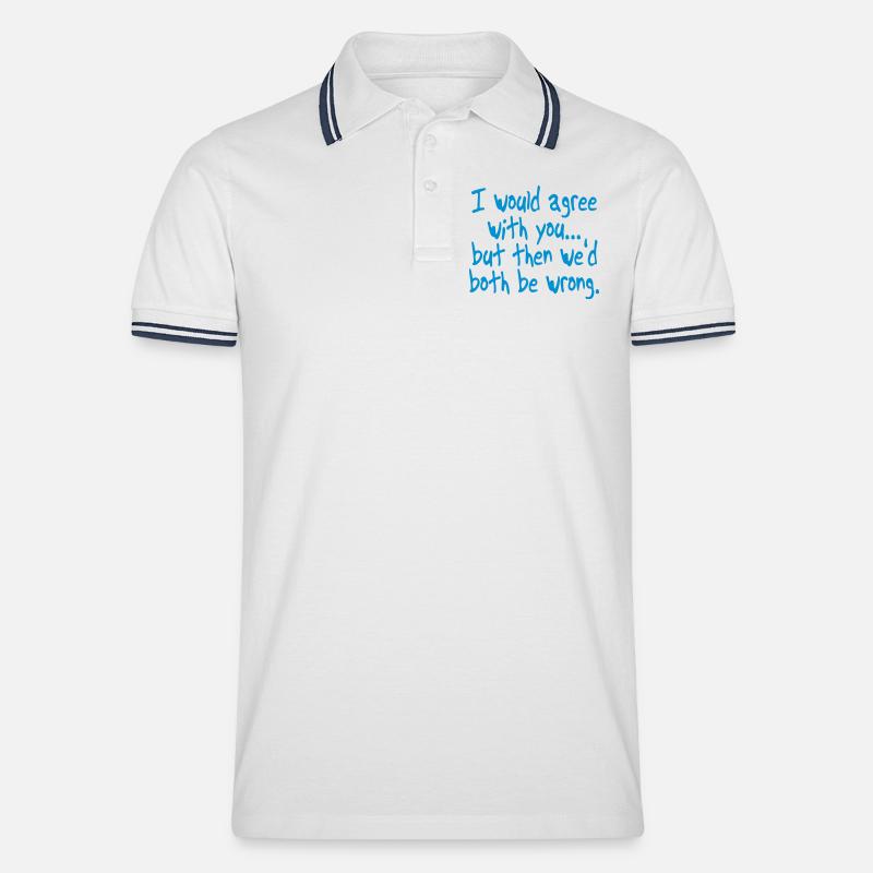Ich könnte dir zustimmen, aber. Sarkasmus - Männer Tipped Poloshirt - Weiß/Navy