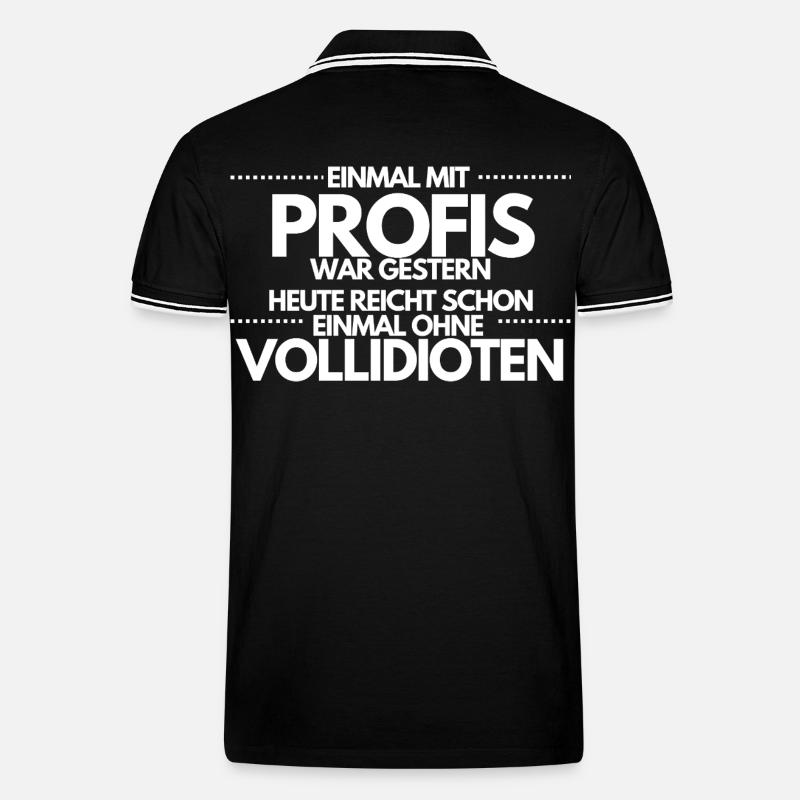 Einmal ohne Vollidioten / Einmal mit Profis - Männer Tipped Poloshirt - Schwarz/Weiß