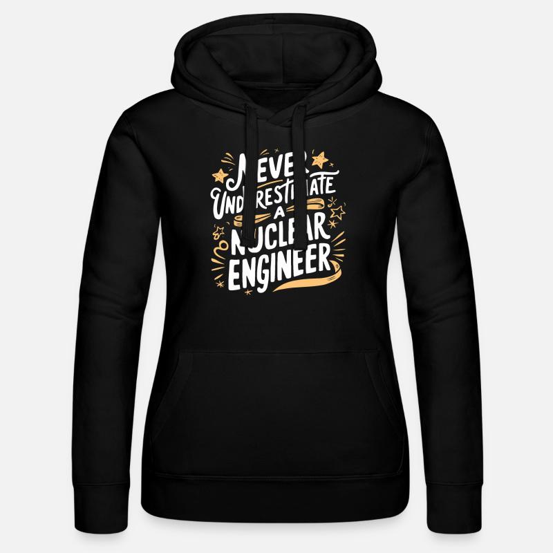 Never underestimate a nuclear engineer - Women’s Hooded Sweater by Russell - black