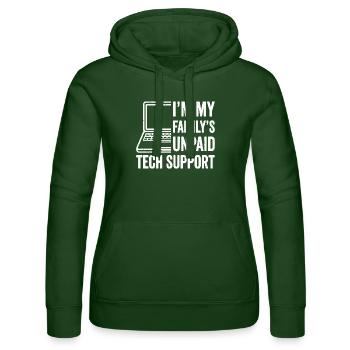 Le support technique non rémunéré de la famille : Conception humoristique - Sweat à capuche Russell Femme - vert bouteille - Devant - Liana (172cm)