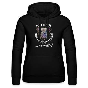 ICH rede mit meinem Hund ... na und? Hunde - Frauen Kapuzen Sweater von Russell - Schwarz - Vorne - Marisol (170cm)