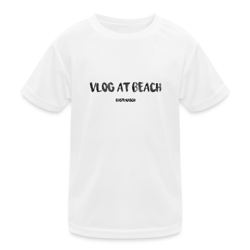 vlog at beach - Kinder Funktions-T-Shirt