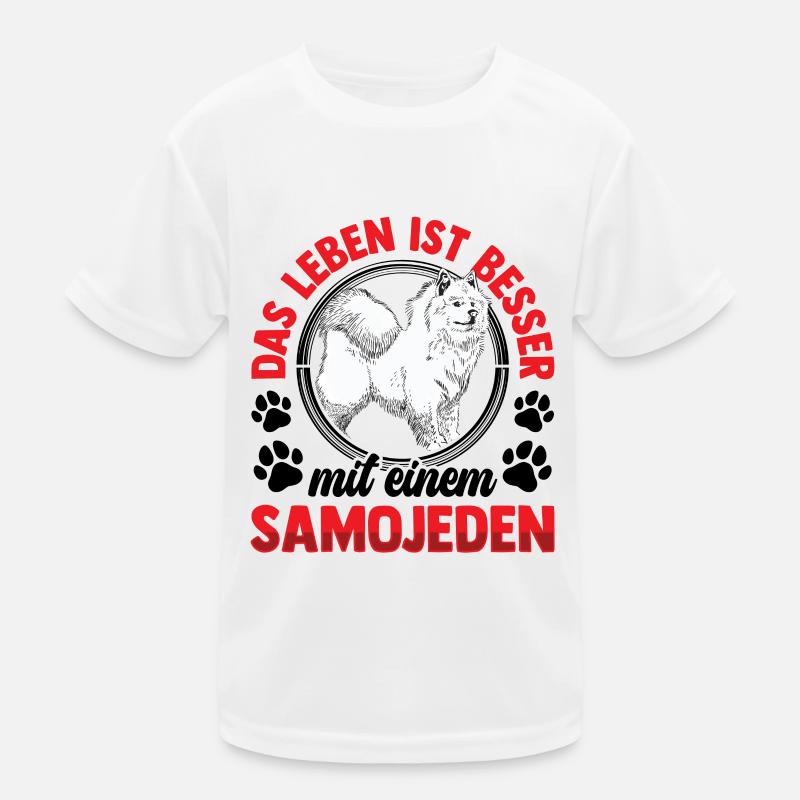 Samojede Leben ist besser Samojedenspitz Kinder Funktions-T-Shirt
