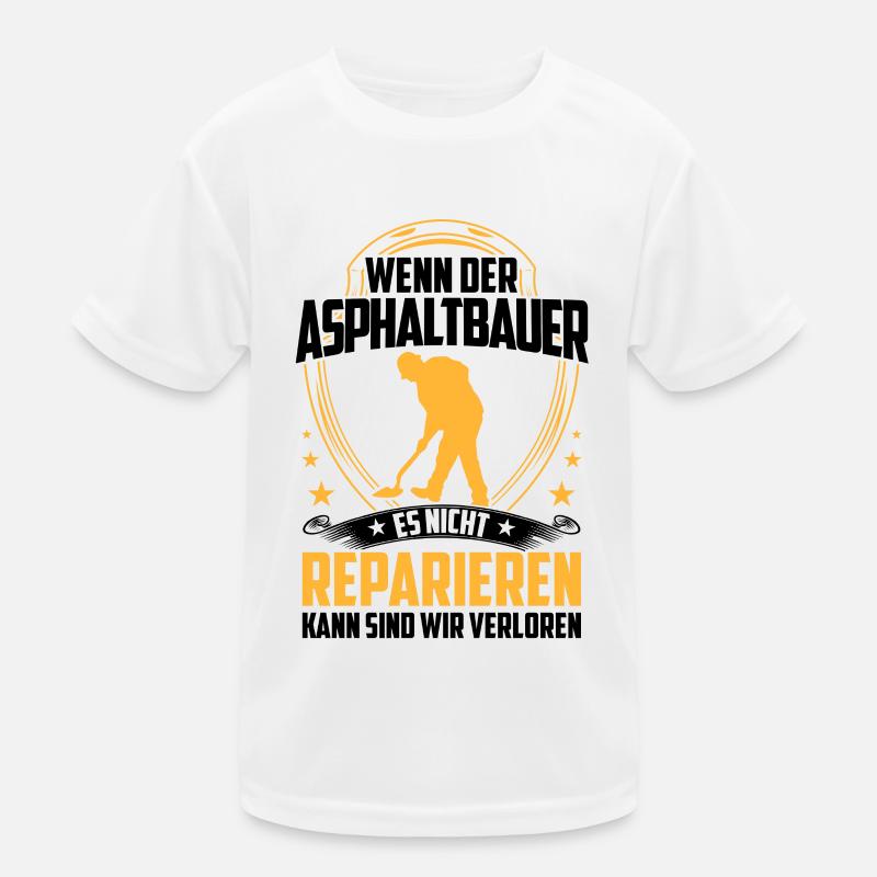 Les constructeurs d’asphalte ne réparent pas les constructeurs de routes T-shirt sport Enfant